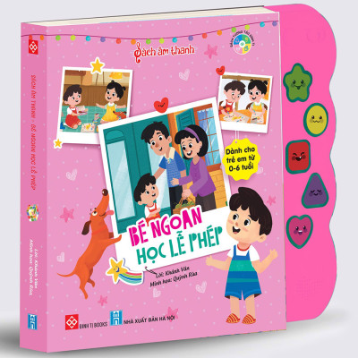 Sách Âm Thanh - Bé Ngoan Học Lễ Phép