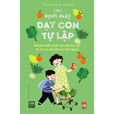  Sách - Cách Người Nhật Dạy Con Tự Lập