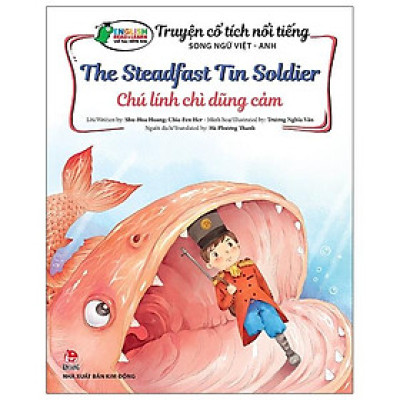 Truyện Cổ Tích Nổi Tiếng Song Ngữ Việt - Anh (Vui học tiếng Anh): Chú Lính Chì Dũng Cảm - The Steadfast Tin Soldier