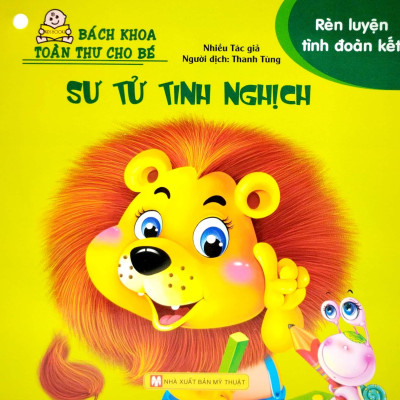 Bộ Bách Khoa Toàn Thư Cho Bé - Rèn Luyện Tình Đoàn Kết (Bộ 10 Cuốn)