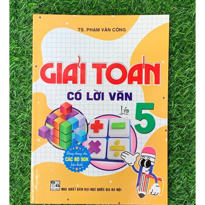 Giải Toán có lời Văn 5 (Dùng chung cho các bộ SGK hiện hành) (HA-MK1)