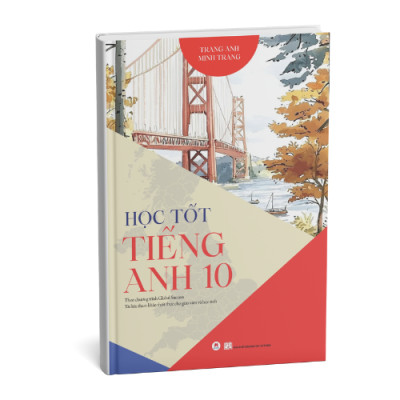 Học Tốt Tiếng Anh 10 - Theo Chương Trình Global Success