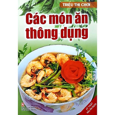Sách - Các Món Ăn Thông Dụng Triệu Thị Chơi - Việt Thư