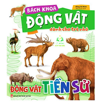 Sách- Bách Khoa Động Vật Dành Cho Trẻ Nhỏ - Động Vật Tiền Sử