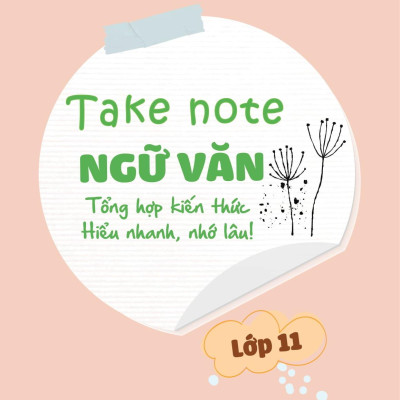 Sách - Take Note Ngữ Văn - Tổng Hợp Kiến Thức - Hiểu Nhanh, Nhớ Lâu! - Lớp 11