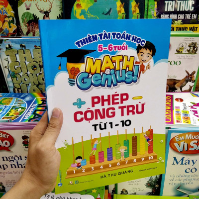 Thiên Tài Toán Học (5 - 6 Tuổi) - Phép Cộng Trừ Từ 1- 10