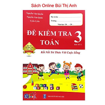 Sách - Đề kiểm tra Toán lớp 3 học kì 2 (Kết nối tri thức với cuộc sống)