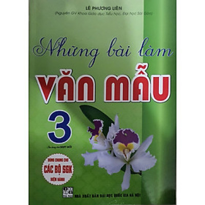 Những Bài Làm Văn Mẫu Lớp 3(Dùng Chung Cho Bộ SGK Hiện Hành )-MK