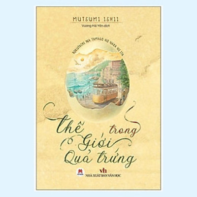 Sách - Thế Giới Trong Quả Trứng - Huy Hoàng