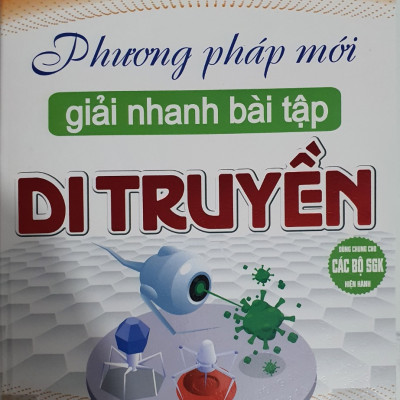 Sách-Phương Pháp Mới Giải Nhanh Bài Tập Di Truyền ( ha)