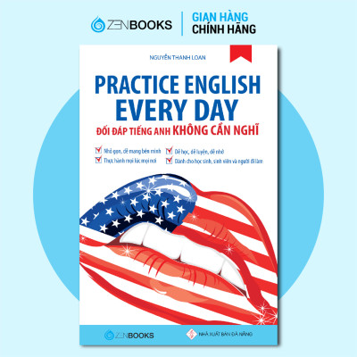 Sách - Practice English Every Day - Đối Đáp Tiếng Anh Không Cần Nghĩ - Nguyễn Thanh Loan - Mvn Books