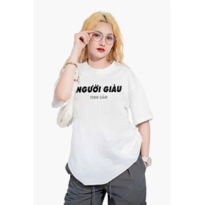 Áo Thun Nữ 100% Cotton In Chữ NGƯỜI GIÀU TÌNH CẢM