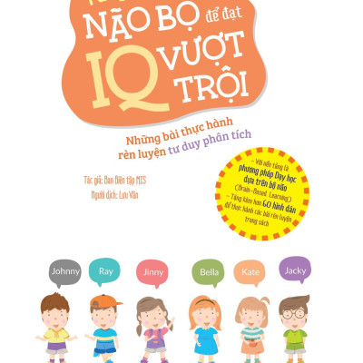 Tăng Cường Não Bộ Để Đạt IQ Vượt Trội - Những Bài Thực Hành Rèn Luyện Tư Duy Phân Tích