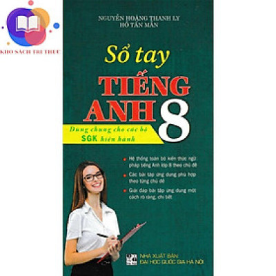 Sách - sổ tay tiếng anh lớp 8 (dùng chung cho các bộ SGK hiện hành)