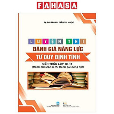 Luyện Thi Đánh Giá Năng Lực Tư Duy Định Tính (Kiến Thức Lớp 10,11)